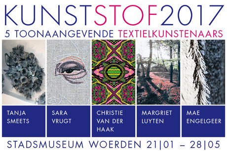 Tentoonstelling stadsmuseum Woerden: KunstStof 2017, vijf toonaangevende textielkunstenaars